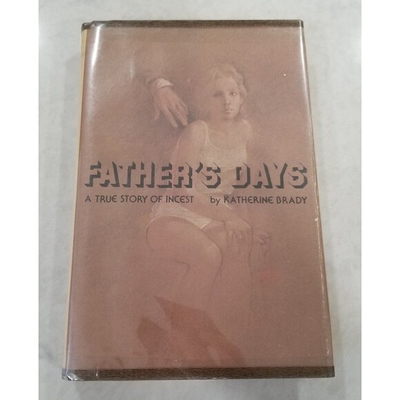Father's Days hardcover book.  A teue story of incest by Katherine Brady - Picture 1 of 8